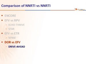 Comparison of NNRTI vs NNRTI ENCORE EFV vs