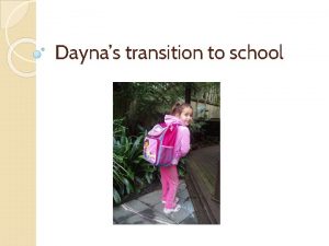 Daynas transition to school Playcentre life Becoming familiar