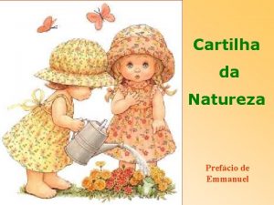 Cartilha da Natureza Prefcio de Emmanuel Francisco Cndido