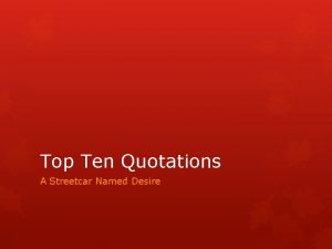 Top Ten Quotations A Streetcar Named Desire Quotations