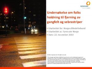 Underskelse om folks holdning til fjerning av gangfelt