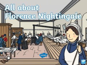 Who Was Florence Nightingale Florence Nightingale was a