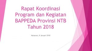 Rapat Koordinasi Program dan Kegiatan BAPPEDA Provinsi NTB