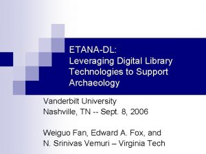 ETANADL Leveraging Digital Library Technologies to Support Archaeology