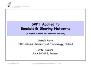 SRPT Applied to Bandwidth Sharing Networks to appear