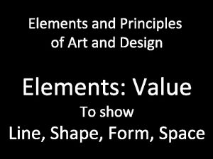 Elements and Principles of Art and Design Elements