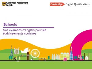 Schools Nos examens danglais pour les tablissements scolaires