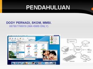 PENDAHULUAN DODY PERNADI SKOM MMSI 087887766919 WASMS ONLY