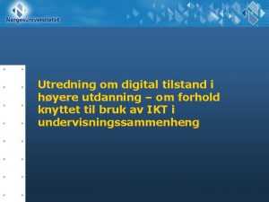 Utredning om digital tilstand i hyere utdanning om