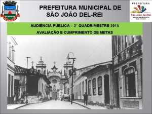 PREFEITURA MUNICIPAL DE SO JOO DELREI AUDINCIA PBLICA