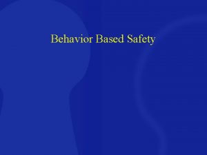 Behavior Based Safety Employee Learning Model Result Behavior