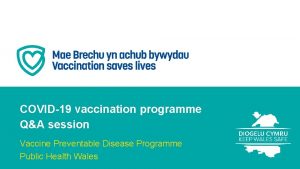 COVID19 vaccination programme QA session Vaccine Preventable Disease