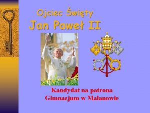 Ojciec wity Jan Pawe II Kandydat na patrona