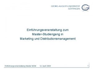 Einfhrungsveranstaltung zum MasterStudiengang in Marketing und Distributionsmanagement Einfhrungsveranstaltung