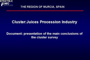 THE REGION OF MURCIA SPAIN Cluster Juices Procession