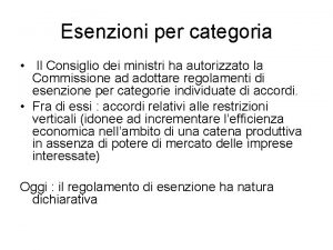 Esenzioni per categoria Il Consiglio dei ministri ha