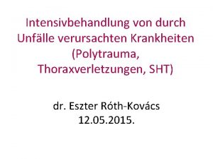 Intensivbehandlung von durch Unflle verursachten Krankheiten Polytrauma Thoraxverletzungen