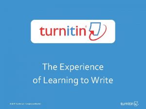 The Experience of Learning to Write 2015 Turnitin