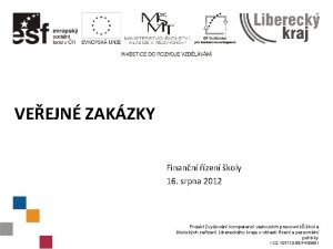 VEEJN ZAKZKY Finann zen koly 16 srpna 2012