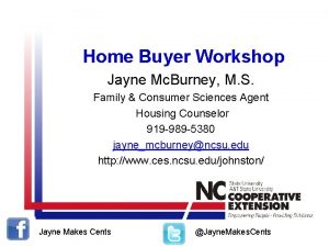 Home Buyer Workshop Jayne Mc Burney M S