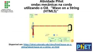 Atividade PHet ondas mecnicas na corda utilizando o