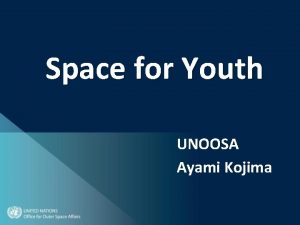 Space for Youth UNOOSA Ayami Kojima UNOOSA the