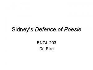 Sidneys Defence of Poesie ENGL 203 Dr Fike