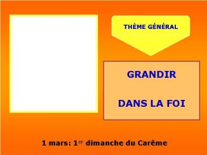 THME GNRAL GRANDIR DANS LA FOI 1 mars