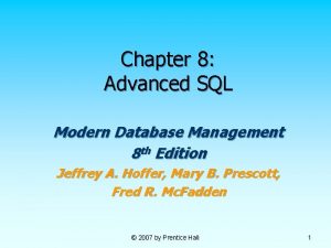 Chapter 8 Advanced SQL Modern Database Management 8