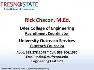 Rick Chacon M Ed Lyles College of Engineering