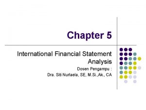 Chapter 5 International Financial Statement Analysis Dosen Pengampu