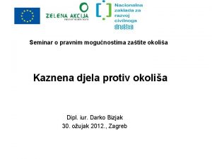 Seminar o pravnim mogunostima zatite okolia Kaznena djela