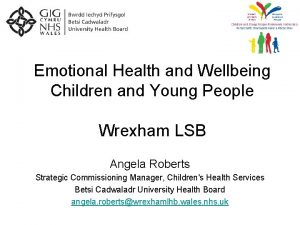 Emotional Health and Wellbeing Children and Young People