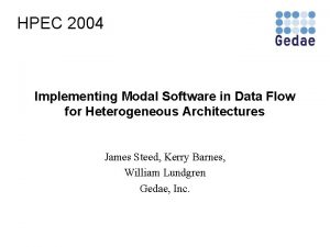 HPEC 2004 Implementing Modal Software in Data Flow