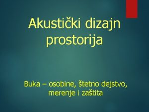 Akustiki dizajn prostorija Buka osobine tetno dejstvo merenje