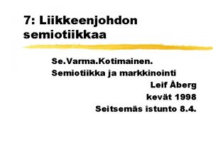 7 Liikkeenjohdon semiotiikkaa Se Varma Kotimainen Semiotiikka ja