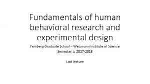 Fundamentals of human behavioral research and experimental design