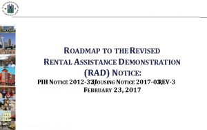 ROADMAP TO THE REVISED RENTAL ASSISTANCE DEMONSTRATION RAD