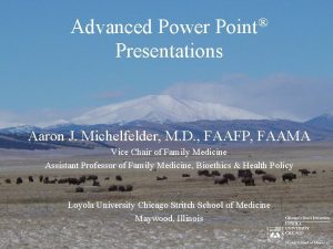 Advanced Power Point Presentations Aaron J Michelfelder M