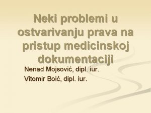 Neki problemi u ostvarivanju prava na pristup medicinskoj