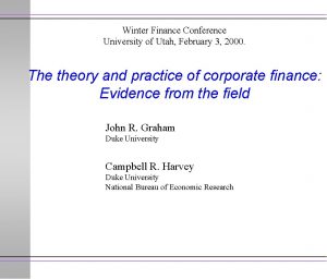 Winter Finance Conference University of Utah February 3