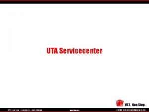 UTA Servicecenter UTA Prsentation Service Centerr Robert Knispel