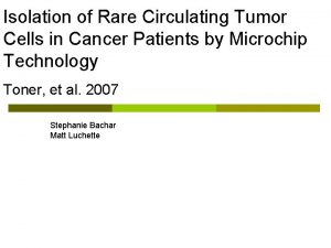 Isolation of Rare Circulating Tumor Cells in Cancer