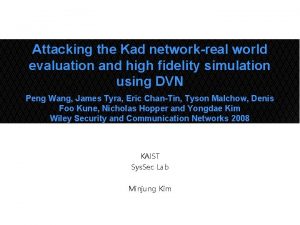 Attacking the Kad networkreal world evaluation and high