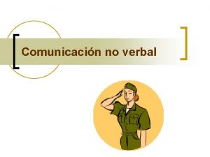 Comunicacin no verbal El lenguaje de los gestos