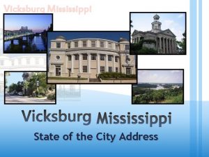 Vicksburg Mississippi State of the City Address Vicksburg