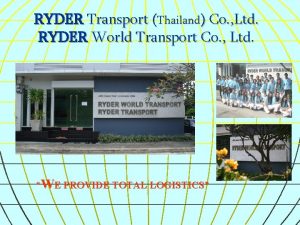 RYDER Transport Thailand Co Ltd RYDER World Transport