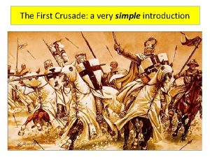 The First Crusade a very simple introduction 6