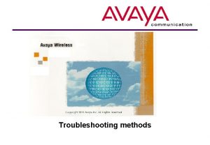 Troubleshooting methods Module contents Avaya Wireless tools Avaya