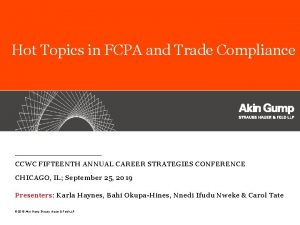 Hot Topics in FCPA and Trade Compliance CCWC